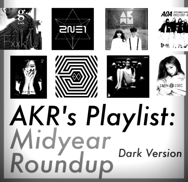 AKR's Playlist - Midyear Roundup (Dark Version)